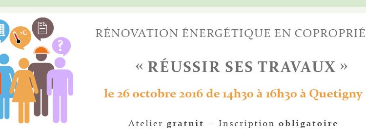 ATELIER : « RÃ©novation Ã©nergÃ©tique en copropriÃ©tÃ© : RÃ‰USSIR SES TRAVAUX »